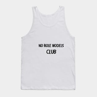 No role models club Tank Top